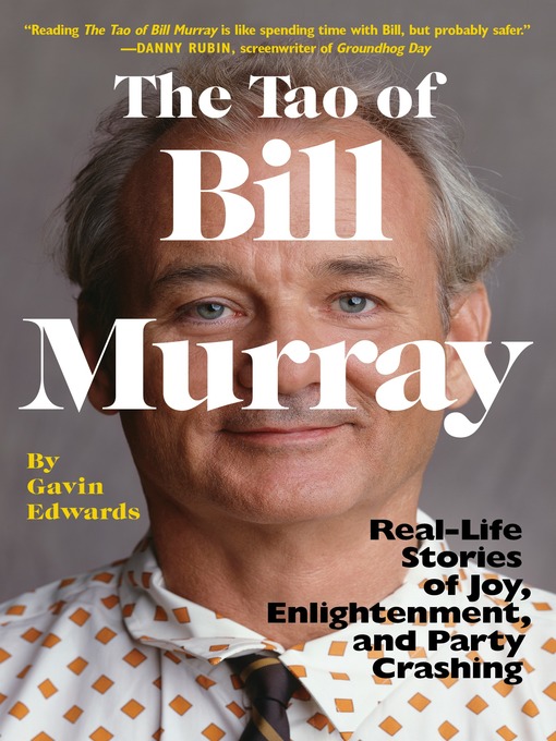 Title details for The Tao of Bill Murray by Gavin Edwards - Wait list